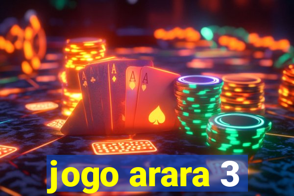 jogo arara 3